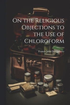 On the Religious Objections to the use of Chloroform