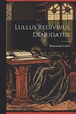 Lullus Redivivus Denudatus