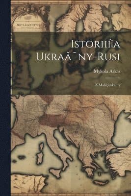 Istoriií¡a Ukraã¯ny-rusi