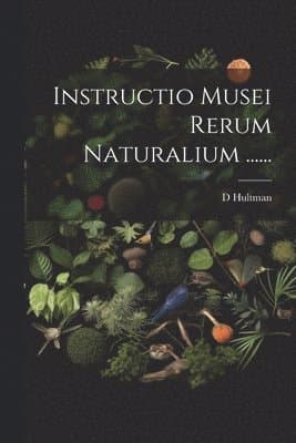 Instructio Musei Rerum Naturalium ......