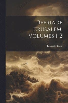 Befriade Jerusalem, Volumes 1-2