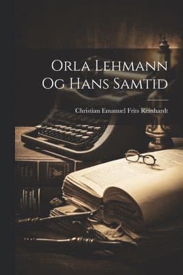 Orla Lehmann og hans samtid