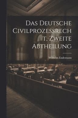 Deutsche Civilprozeßrecht, zweite Abtheilung