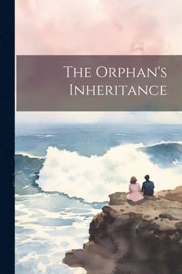 Orphan's Inheritance