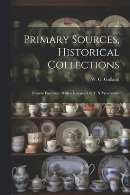 Primary Sources, Historical Collections