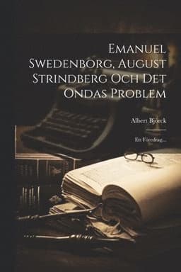 Emanuel Swedenborg, August Strindberg Och Det Ondas Problem