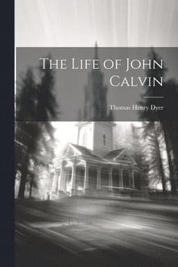 Life of John Calvin
