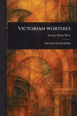 Victorian Worthies