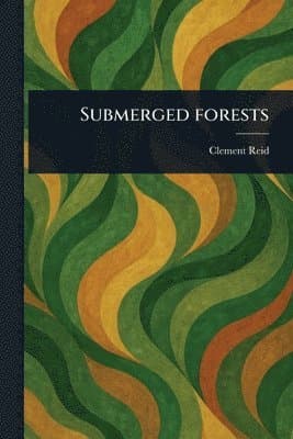 Submerged Forests