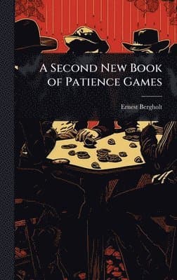 Second New Book of Patience Games