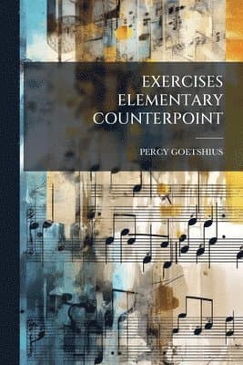 Exercises Elementary Counterpoint