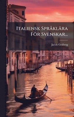 Italiensk SprÃ klära För Svenskar...