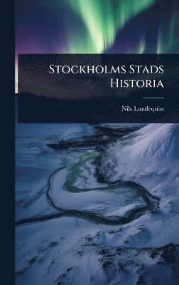 Stockholms Stads Historia