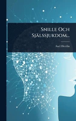 Snille Och Själssjukdom...