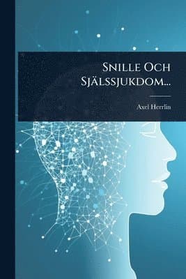 Snille Och Själssjukdom...