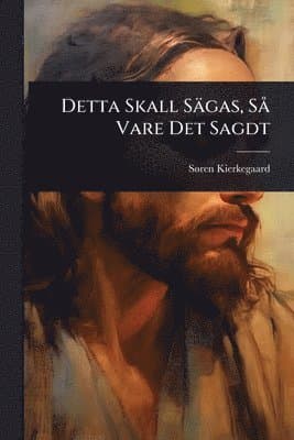 Detta Skall Sägas, SÃ Vare Det Sagdt