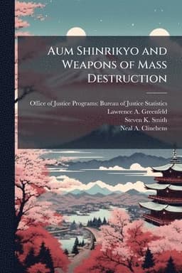 Aum Shinrikyo and Weapons of Mass Destruction