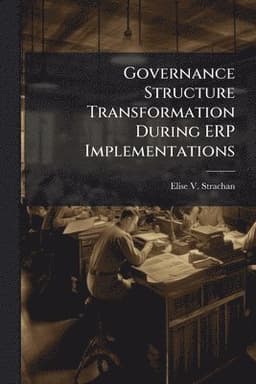 Governance Structure Transformation During ERP Implementations