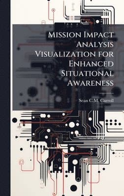 Mission Impact Analysis Visualization for Enhanced Situational Awareness
