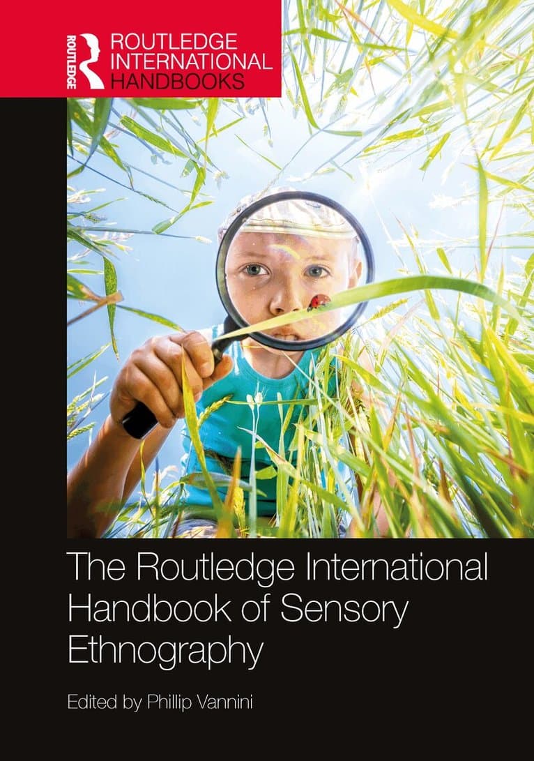 Routledge International Handbook of Sensory Ethnography