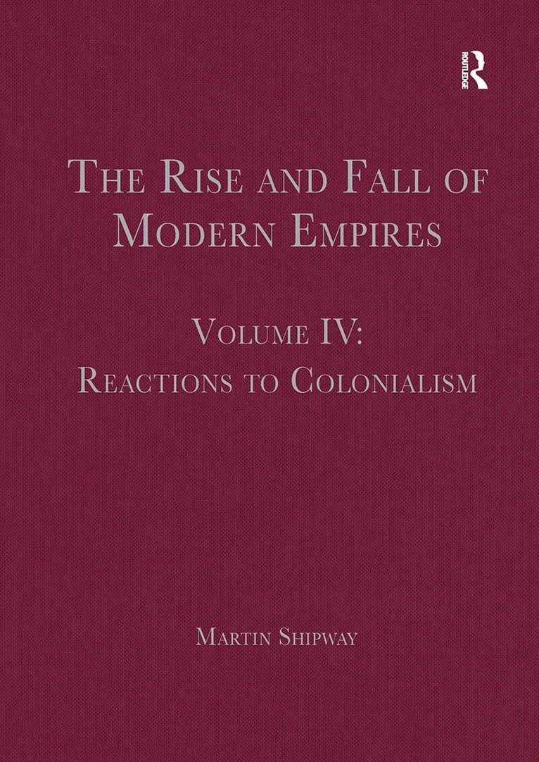 Rise and Fall of Modern Empires, Volume IV
