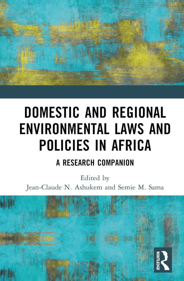 Domestic and Regional Environmental Laws and Policies in Africa