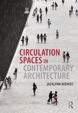 Circulation Spaces in Contemporary Architecture