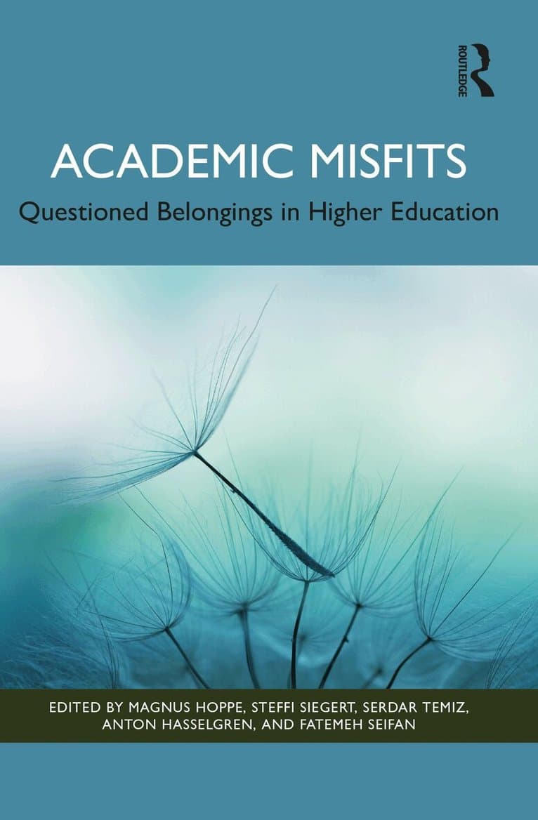 Academic Misfits: Questioned Belongings in Higher Education