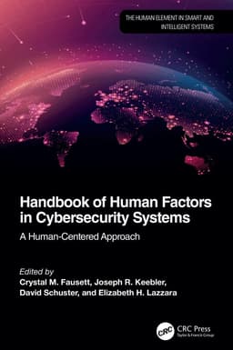 Handbook of Human Factors in Cybersecurity Systems