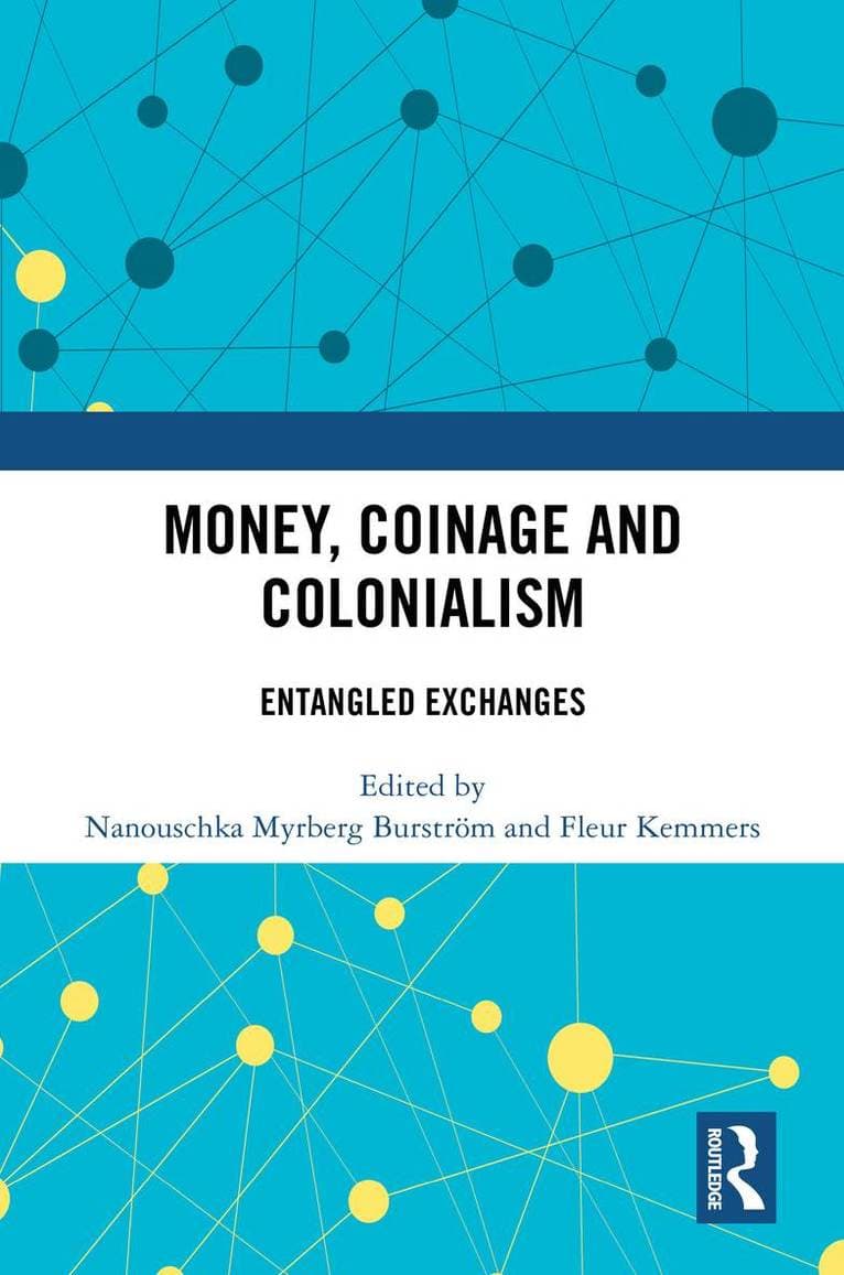 Money, Coinage and Colonialism