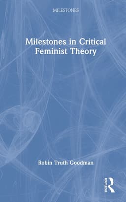 Milestones in Critical Feminist Theory