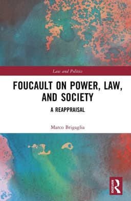 Foucault on Power, Law, and Society