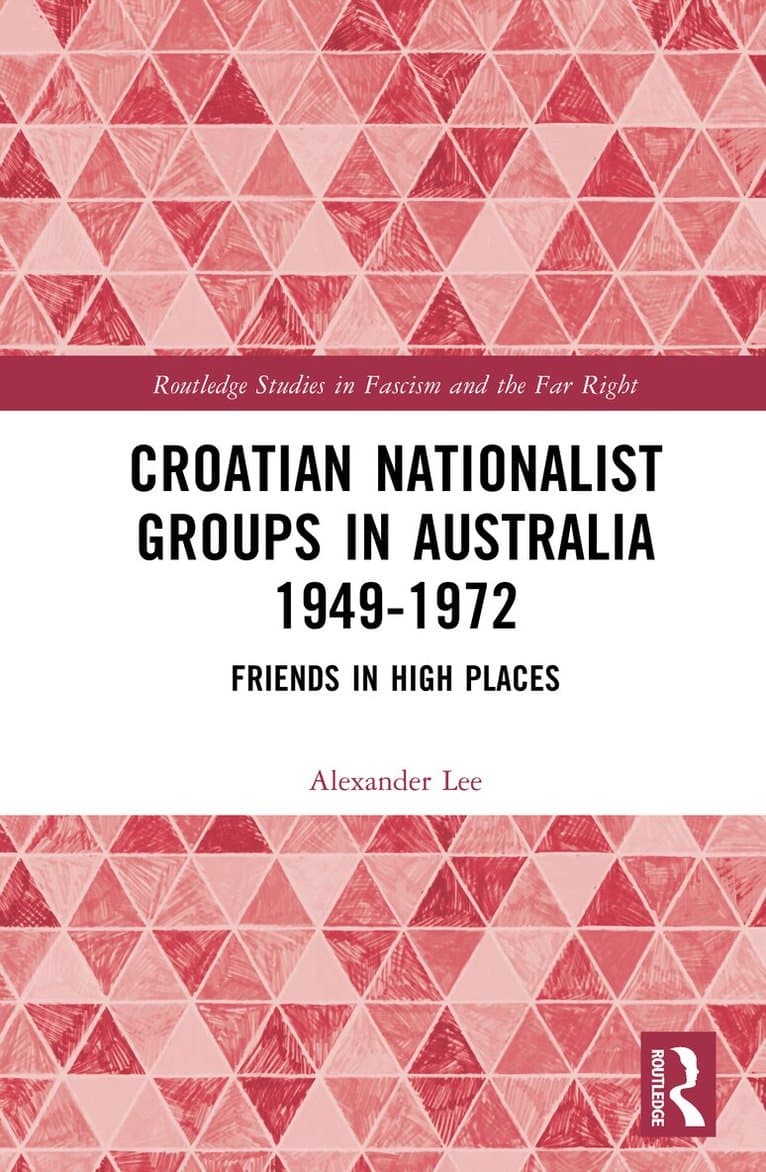 Croatian Nationalist Groups in Australia 1949–1972