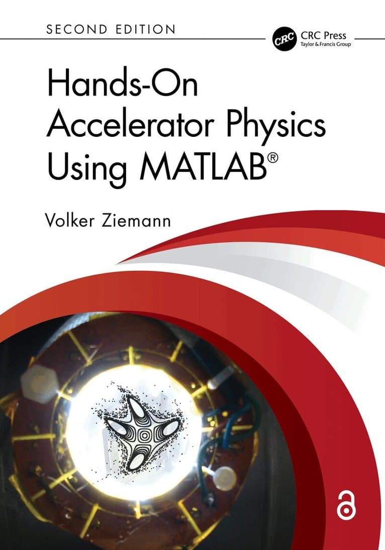Hands-On Accelerator Physics Using MATLAB®