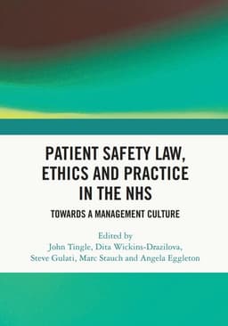 Patient Safety Law, Ethics and Practice in the NHS