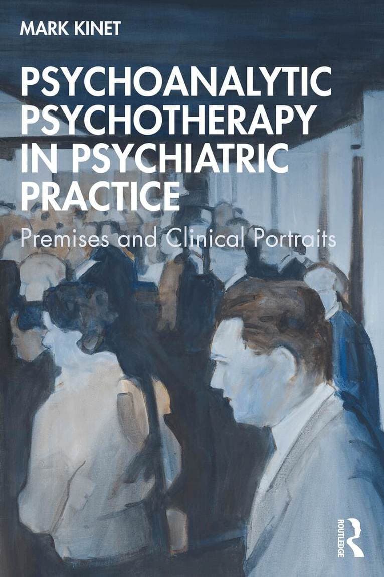 Psychoanalytic Psychotherapy in Psychiatric Practice