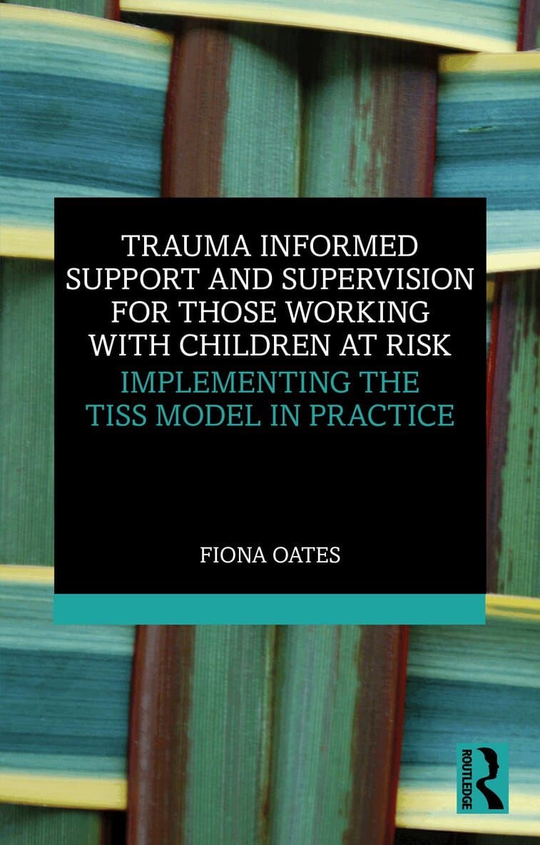 Trauma Informed Support and Supervision for Those Working with Children at Risk