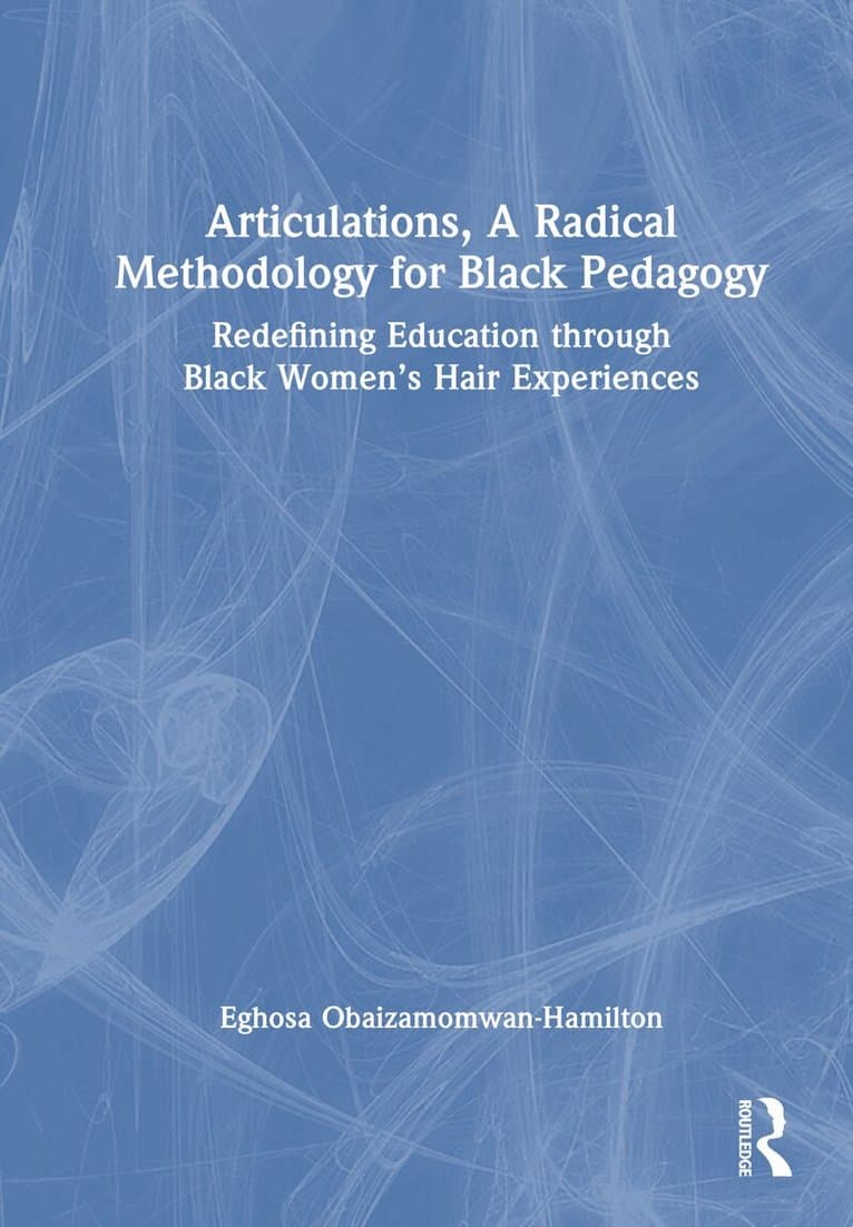 Articulations, A Radical Methodology for Black Pedagogy