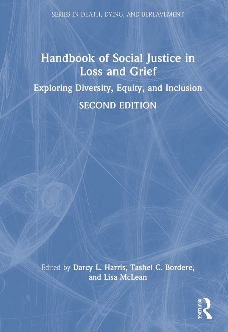 Handbook of Social Justice in Loss and Grief