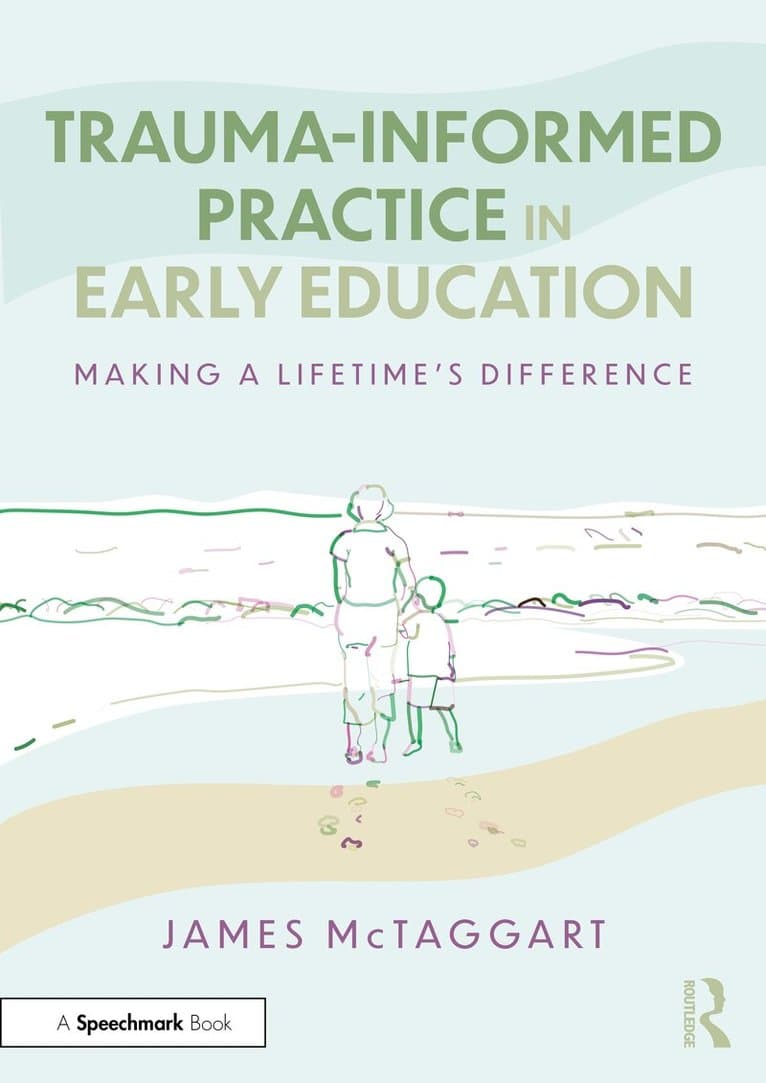 Trauma-Informed Practice in Early Education