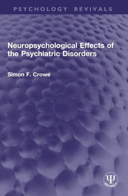 Neuropsychological Effects of the Psychiatric Disorders