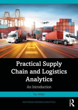 Practical Supply Chain and Logistics Analytics