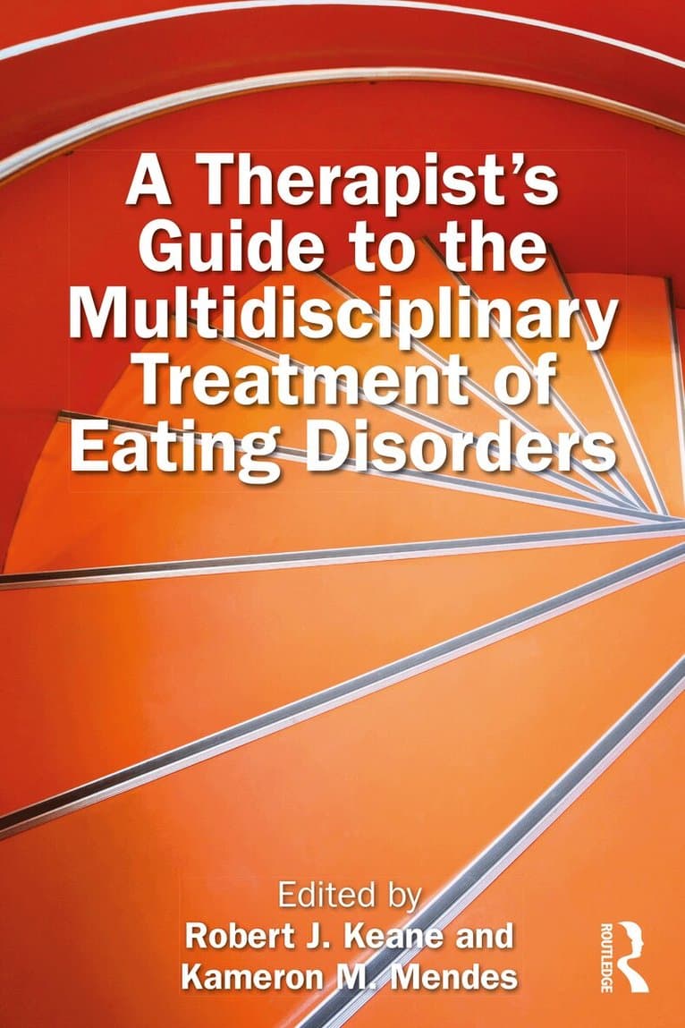 Therapist’s Guide to the Multidisciplinary Treatment of Eating Disorders