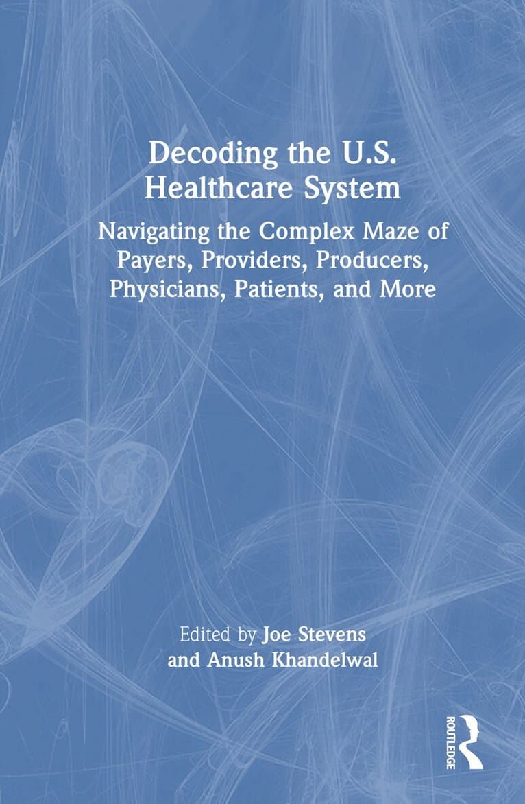 Decoding the U.S. Healthcare System