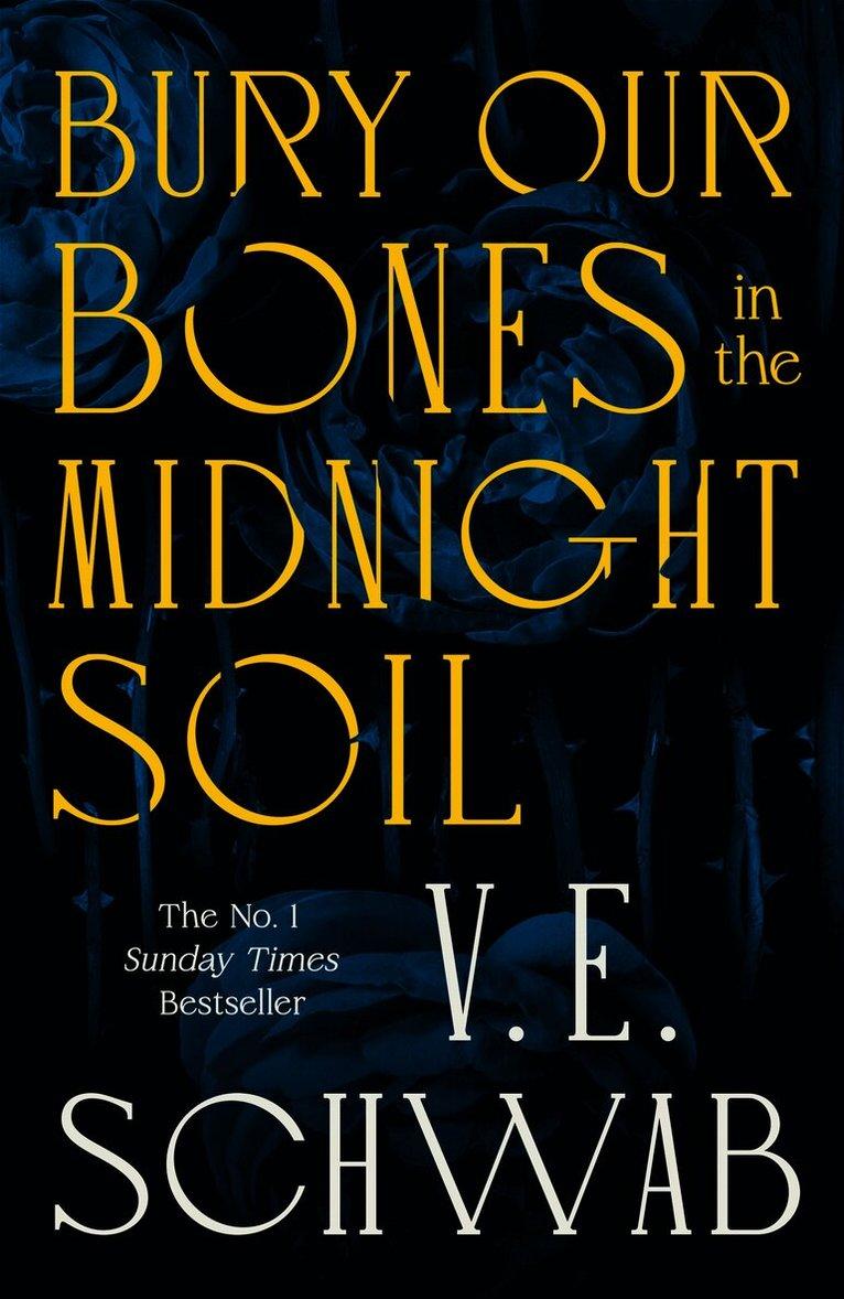 Bury Our Bones in the Midnight Soil