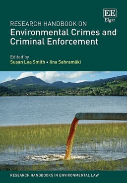 Research Handbook on Environmental Crimes and Criminal Enforcement