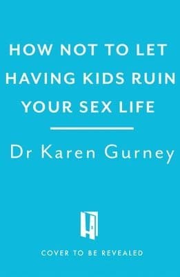 How Not to Let Having Kids Ruin Your Sex Life