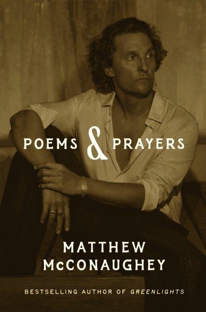 Poems & Prayers: Matthew McConaughey's brand new inspirational book