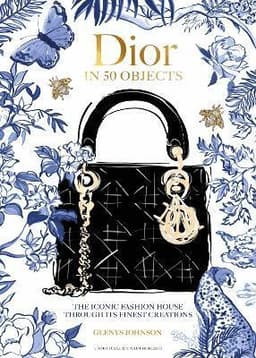 Dior in 50 Objects