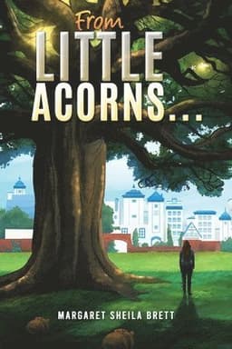 From Little Acorns…